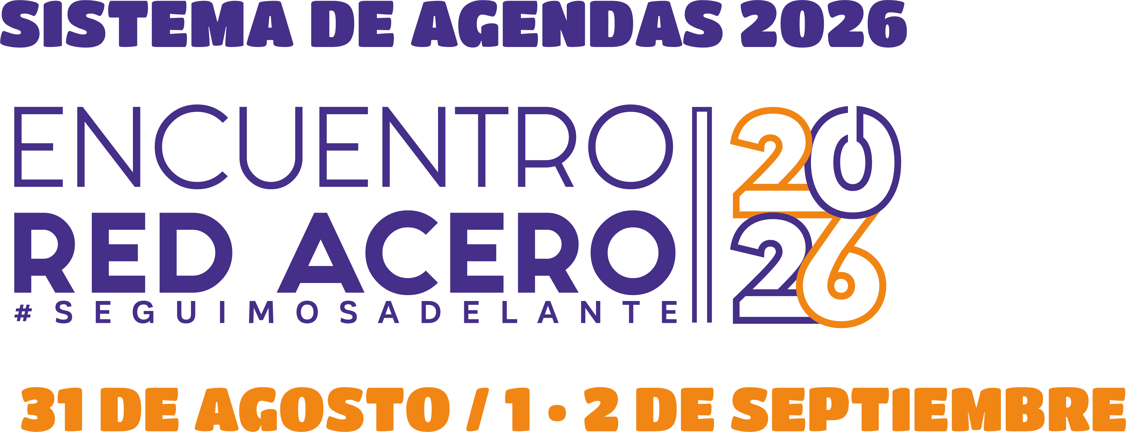 Sistema de Agendas 2026 - Encuentro Red Acero, #SeguimosAdelante. 31 de agosto, 1 y 2 de septiembre
